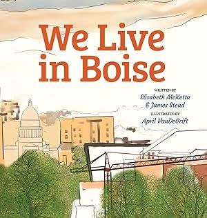 Seller image for We Live in Boise for sale by moluna