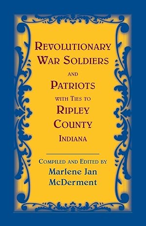 Seller image for Revolutionary Soldiers and Patriots with ties to Ripley County, Indiana for sale by moluna