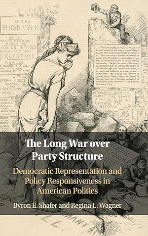 Bild des Verkufers fr The Long War Over Party Structure: Democratic Representation and Policy Responsiveness in American Politics zum Verkauf von moluna