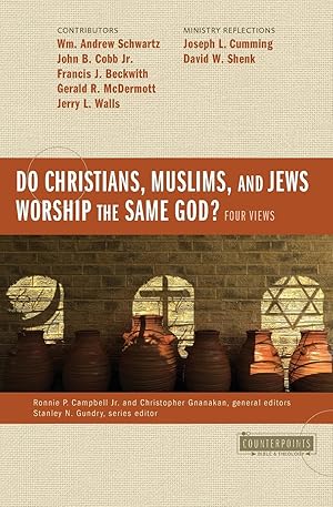 Immagine del venditore per Do Christians, Muslims, and Jews Worship the Same God?: Four Views venduto da moluna