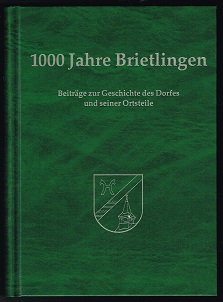 Bild des Verkufers fr 1000 Jahre Brietlingen: Beitrge zur Geschichte des Dorfes und seiner Ortsteile. - zum Verkauf von Libresso Antiquariat, Jens Hagedorn