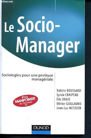 Bild des Verkufers fr Le Socio-Manager - Sociologies pour une pratique managriale zum Verkauf von Le-Livre