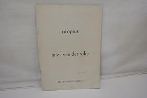 Gropius - Mies van der Rohe [Begleitpublikation zur Ausstellung der Kestner-Gesellschaft vom 1. J...