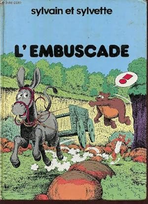 Image du vendeur pour Sylvain et Sylvette l'embuscade. mis en vente par Le-Livre