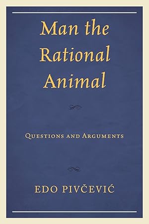 Seller image for Man the Rational Animal: Questions and Arguments for sale by moluna