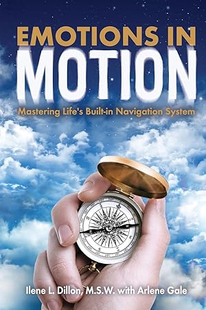 Image du vendeur pour Emotions in Motion: Mastering Life\ s Built-in Navigation System mis en vente par moluna