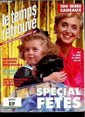 Bild des Verkufers fr Le temps retrouv - N36 Dcembre 1989 - Spcial RIP - le mensuel de la retraite active - Spcial ftes - Consommation : les retraits s'imposent - Petits-enfants : l'art du goter - Retraite le guide dtachable - Adnome de la prostate zum Verkauf von Le-Livre