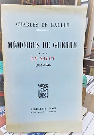 Mémoires de Guerre tome 3e Le Salut 1944-1946