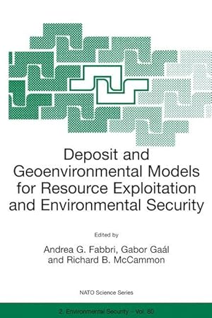 Image du vendeur pour Deposit and Geoenvironmental Models for Resource Exploitation and Environmental Security mis en vente par moluna