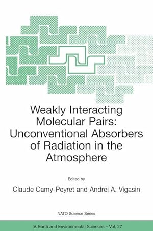 Immagine del venditore per Weakly Interacting Molecular Pairs: Unconventional Absorbers of Radiation in the Atmosphere venduto da moluna