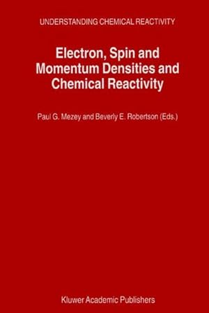 Bild des Verkufers fr Electron, Spin and Momentum Densities and Chemical Reactivity zum Verkauf von moluna
