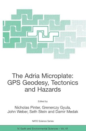 Image du vendeur pour The Adria Microplate: GPS Geodesy, Tectonics and Hazards mis en vente par moluna