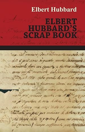 Seller image for Elbert Hubbard s Scrap Book for sale by moluna