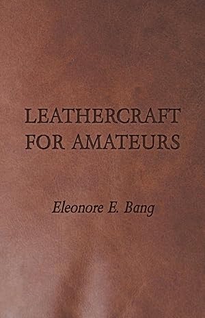 Bild des Verkufers fr Leathercraft for Amateurs zum Verkauf von moluna