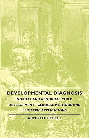 Seller image for Developmental Diagnosis - Normal and Abnormal Child Development - Clinical Methods and Pediatric Applications for sale by moluna