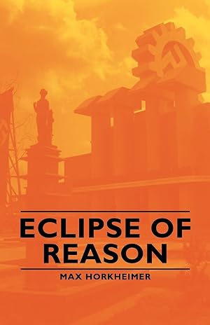 Seller image for Eclipse of Reason for sale by moluna