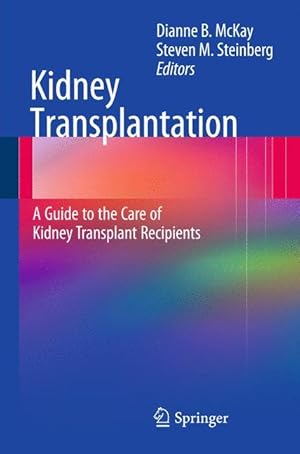 Seller image for Kidney Transplantation: A Guide to the Care of Kidney Transplant Recipients for sale by moluna