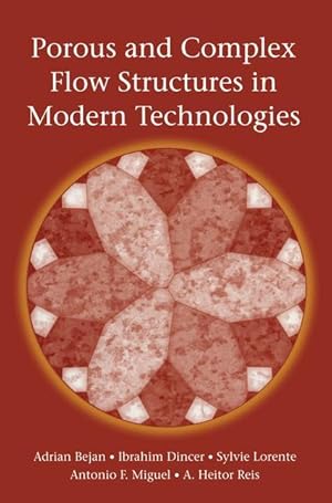 Seller image for Porous and Complex Flow Structures in Modern Technologies for sale by moluna
