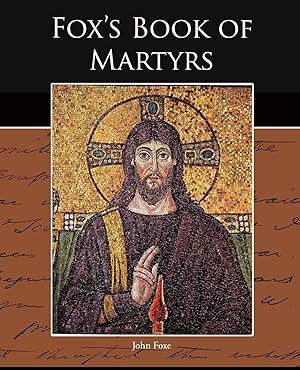 Bild des Verkufers fr Fox s Book of Martyrs zum Verkauf von moluna