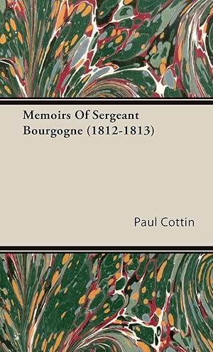 Seller image for Memoirs Of Sergeant Bourgogne (1812-1813) for sale by moluna