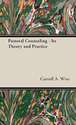 Bild des Verk�ufers f�r Pastoral Counseling - Its Theory and Practice zum Verkauf von moluna