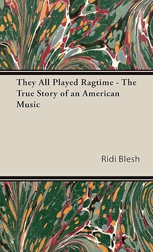 Bild des Verkufers fr They All Played Ragtime - The True Story of an American Music zum Verkauf von moluna