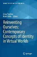 Seller image for Reinventing Ourselves: Contemporary Concepts of Identity in Virtual Worlds for sale by moluna