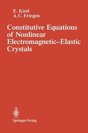 Image du vendeur pour Constitutive Equations of Nonlinear Electromagnetic-Elastic Crystals mis en vente par moluna