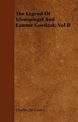 Seller image for The Legend of Ulenspiegel and Lamme Goedzak Vol II for sale by moluna