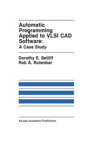 Seller image for Automatic Programming Applied to VLSI CAD Software: A Case Study for sale by moluna