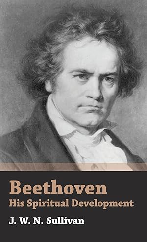 Imagen del vendedor de Beethoven - His Spiritual Development a la venta por moluna