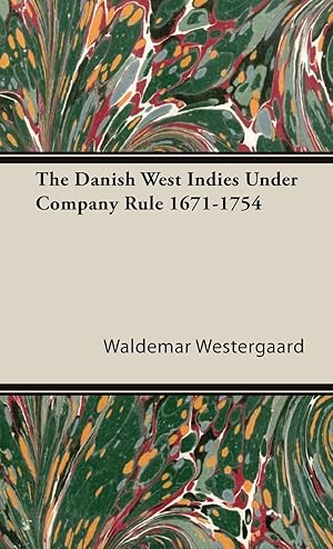 Image du vendeur pour The Danish West Indies Under Company Rule 1671-1754 mis en vente par moluna