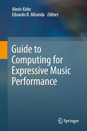 Image du vendeur pour Guide to Computing for Expressive Music Performance mis en vente par moluna