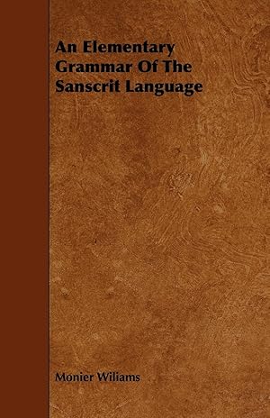 Imagen del vendedor de An Elementary Grammar Of The Sanscrit Language a la venta por moluna