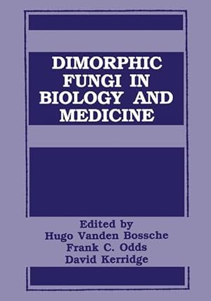 Image du vendeur pour Dimorphic Fungi in Biology and Medicine mis en vente par moluna