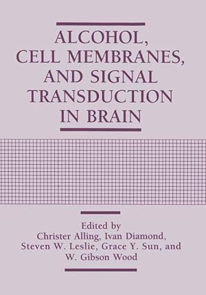 Imagen del vendedor de Alcohol, Cell Membranes, and Signal Transduction in Brain a la venta por moluna