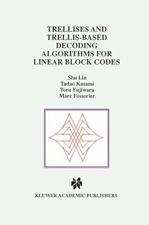 Imagen del vendedor de Trellises and Trellis-Based Decoding Algorithms for Linear Block Codes a la venta por moluna
