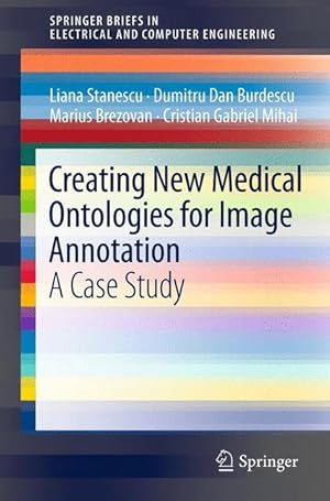 Immagine del venditore per Creating New Medical Ontologies for Image Annotation venduto da moluna