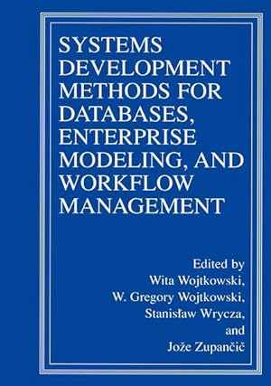Image du vendeur pour Systems Development Methods for Databases, Enterprise Modeling, and Workflow Management mis en vente par moluna