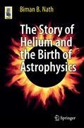 Seller image for The Story of Helium and the Birth of Astrophysics for sale by moluna