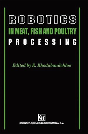 Seller image for Robotics in Meat, Fish and Poultry Processing for sale by moluna