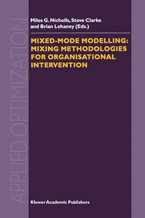 Bild des Verkufers fr Mixed-Mode Modelling: Mixing Methodologies For Organisational Intervention zum Verkauf von moluna