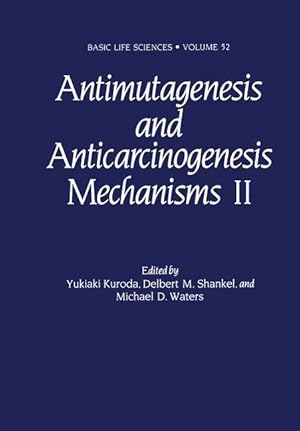 Imagen del vendedor de Antimutagenesis and Anticarcinogenesis Mechanisms II a la venta por moluna