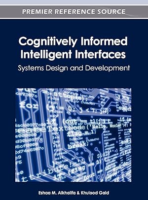 Immagine del venditore per Cognitively Informed Intelligent Interfaces: Systems Design and Development venduto da moluna