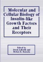 Bild des Verkufers fr Molecular and Cellular Biology of Insulin-like Growth Factors and Their Receptors zum Verkauf von moluna