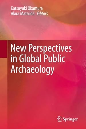 Immagine del venditore per New Perspectives in Global Public Archaeology venduto da moluna