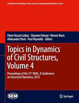 Imagen del vendedor de Topics in Dynamics of Civil Structures, Volume 4 a la venta por moluna