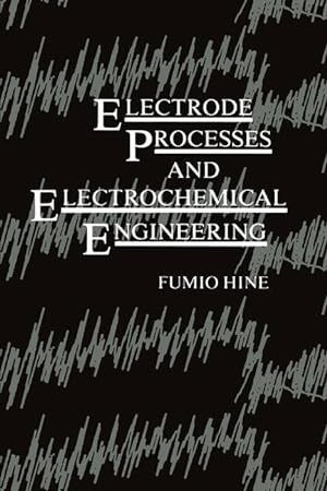 Seller image for Electrode Processes and Electrochemical Engineering for sale by moluna