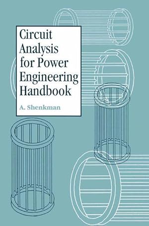 Image du vendeur pour Circuit Analysis for Power Engineering Handbook mis en vente par moluna