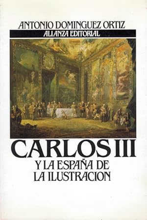 Imagen del vendedor de CARLOS III Y LA ESPAA DE LA ILUSTRACION a la venta por Asilo del libro